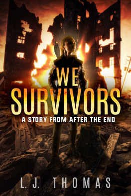 L.J. Thomas - We Survivors: A Story from After the End