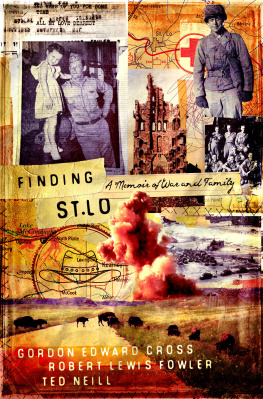 Ted Neill Finding St. Lo: A Memoir of War and Family