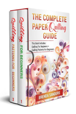 Brenda Sanders - The Complete Paper Quilling Guide