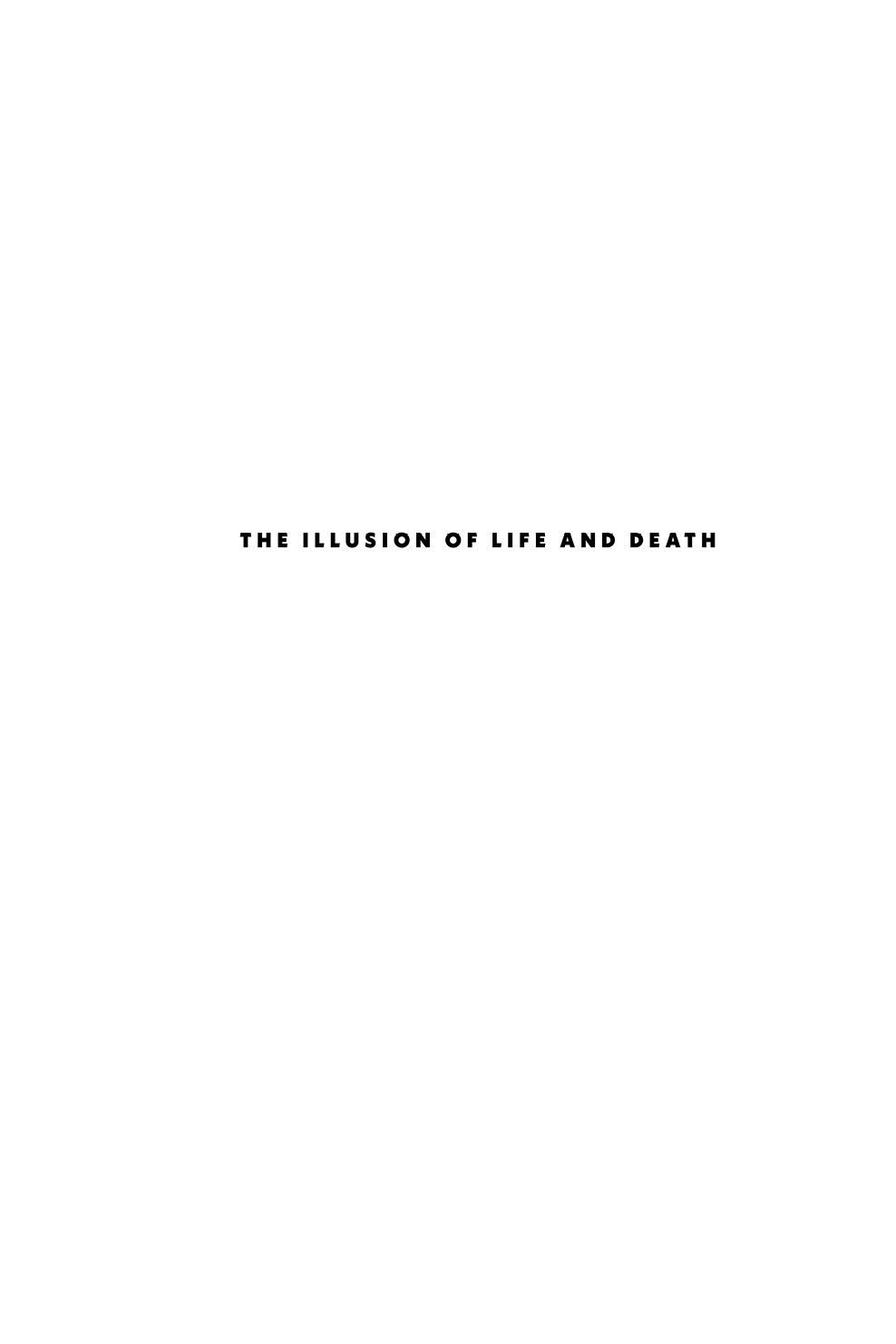 The Illusion of Life and Death Mind Consciousness and Eternal Being 2021 by - photo 2