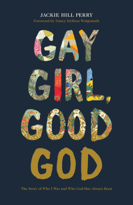 Jackie Hill Perry - Gay Girl, Good God: The Story of Who I Was, and Who God Has Always Been