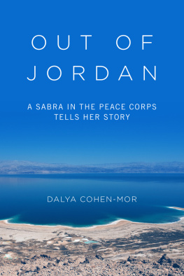 Dalya Cohen-Mor - Out of Jordan: A Sabra in the Peace Corps Tells Her Story