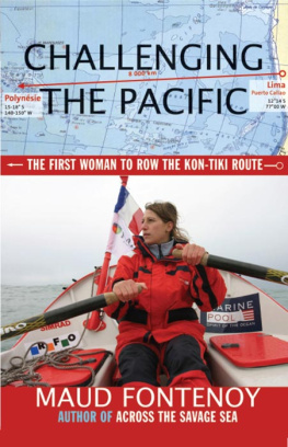 Maud Fontenoy Challenging the Pacific: The First Woman to Row the Kon-Tiki Route