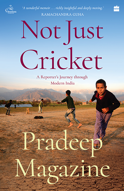 Not Just Cricket A Reporters Journey through Modern India - image 1