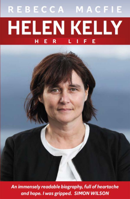 Rebecca Macfie Helen Kelly: Her Life
