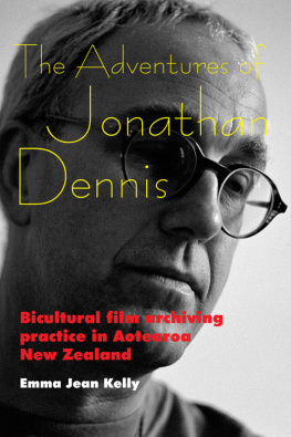 Emma Jean Kelly - The Adventures of Jonathan Dennis: Bicultural Film Archiving Practice in Aotearoa New Zealand