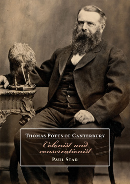 Paul Star - Thomas Potts of Canterbury: Colonist and conservationist