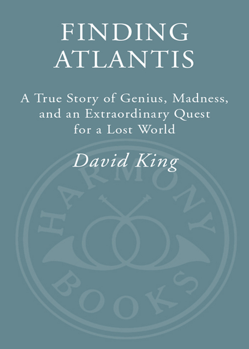 Finding Atlantis A True Story of Genius Madness and an Extraordinary Quest - photo 1