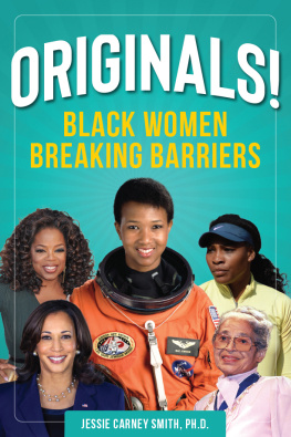 Jessie Carney Smith - Originals!: Black Women Breaking Barriers