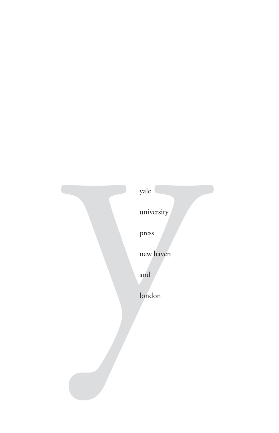 Why X Matters is a registered trademark of Yale University Copyright 2022 by - photo 1