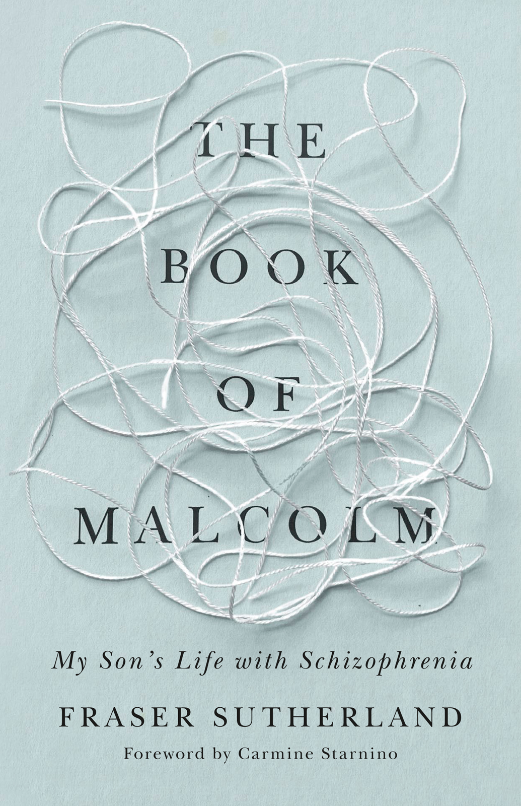 The Book of Malcolm My Sons Life with Schizophrenia - image 1