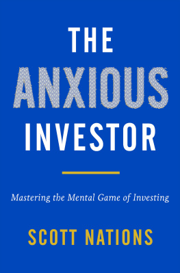 Scott Nations - The Anxious Investor: Mastering the Mental Game of Investing