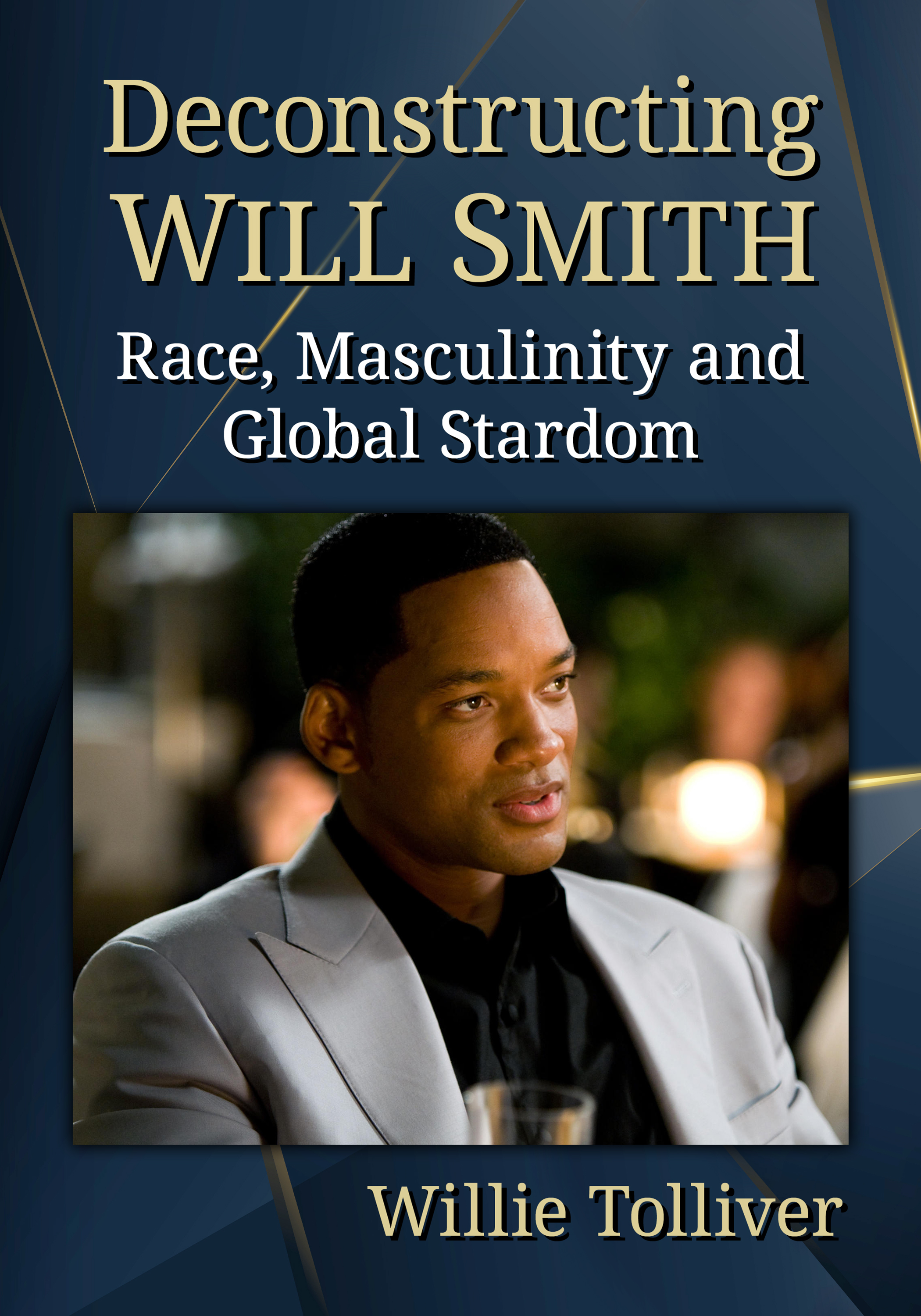 Deconstructing Will Smith ISBN print 978-1-4766-7569-5 ISBN ebook - photo 1