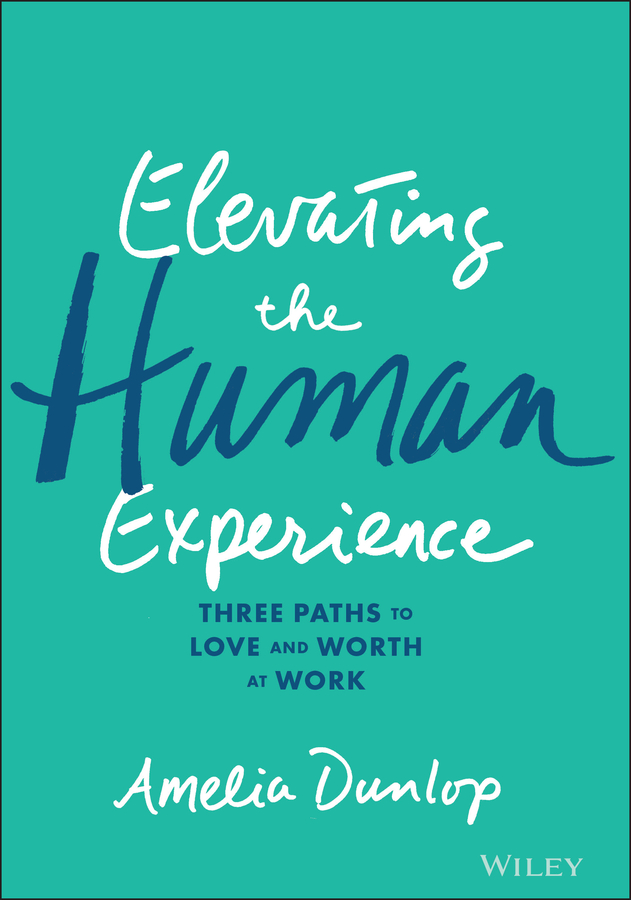 Table of Contents Guide Pages Praise for Elevating the Human Experience - photo 1