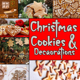 Melinda Gregorie - Christmas Cookies & Decorations: Xmas Cookie Recipes, Ideas, Techniques, Tips & Tricks