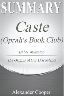 Alexander Cooper - Summary of Caste (Oprahs Book Club): by Isabel Wilkerson--The Origins of Our Discontents--A Comprehensive Summary