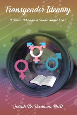 Joseph W. Needham - Transgender Identity: A View through a Wide Angle Lens