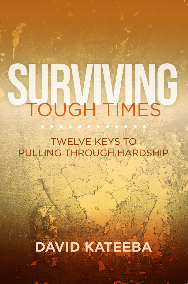 2020 US David Kateeba Surviving Tough Times 12 Keys to Pulling Through - photo 1