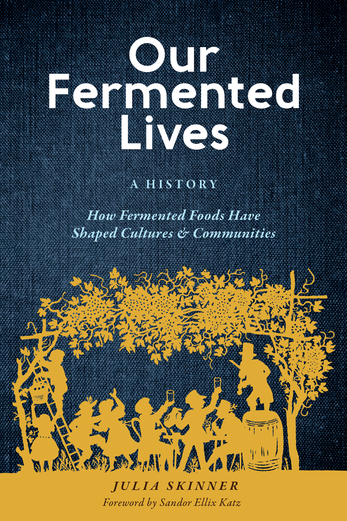 Praise for Our Fermented Lives This book shows us how countless generations - photo 1