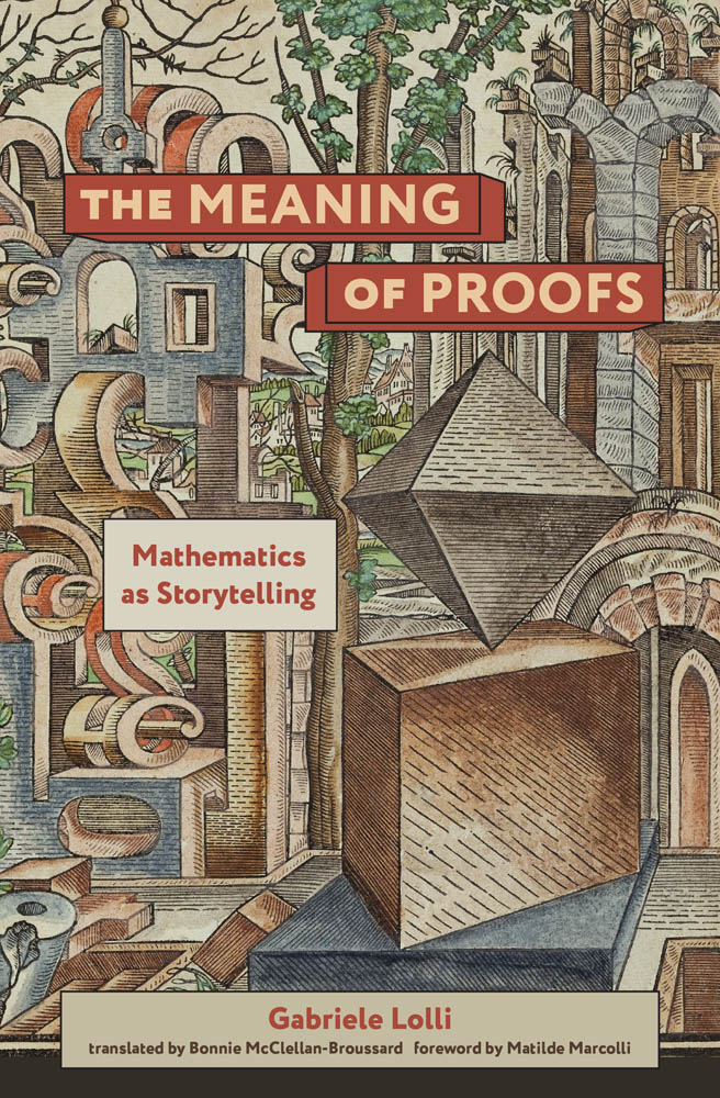 The Meaning of Proofs Mathematics as Storytelling Gabriele Lolli - photo 1