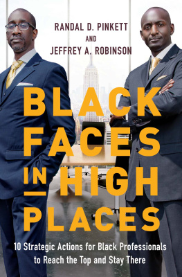 Randal D. Pinkett Black Faces in High Places: 10 Strategic Actions for Black Professionals to Reach the Top and Stay There