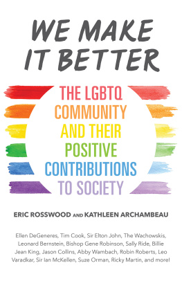 Eric Rosswood - We Make It Better: The LGBTQ Community and Their Positive Contributions to Society