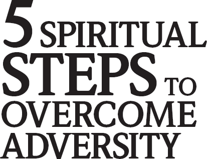 5 Spiritual Steps to Overcome Adversity How to Use the Cosmic 2x4 to Hit a Home Run - image 3