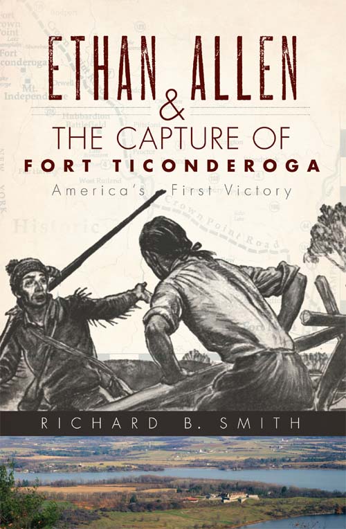 Ethan Allen the Capture of Fort Ticonderoga Americas First Victory - image 1