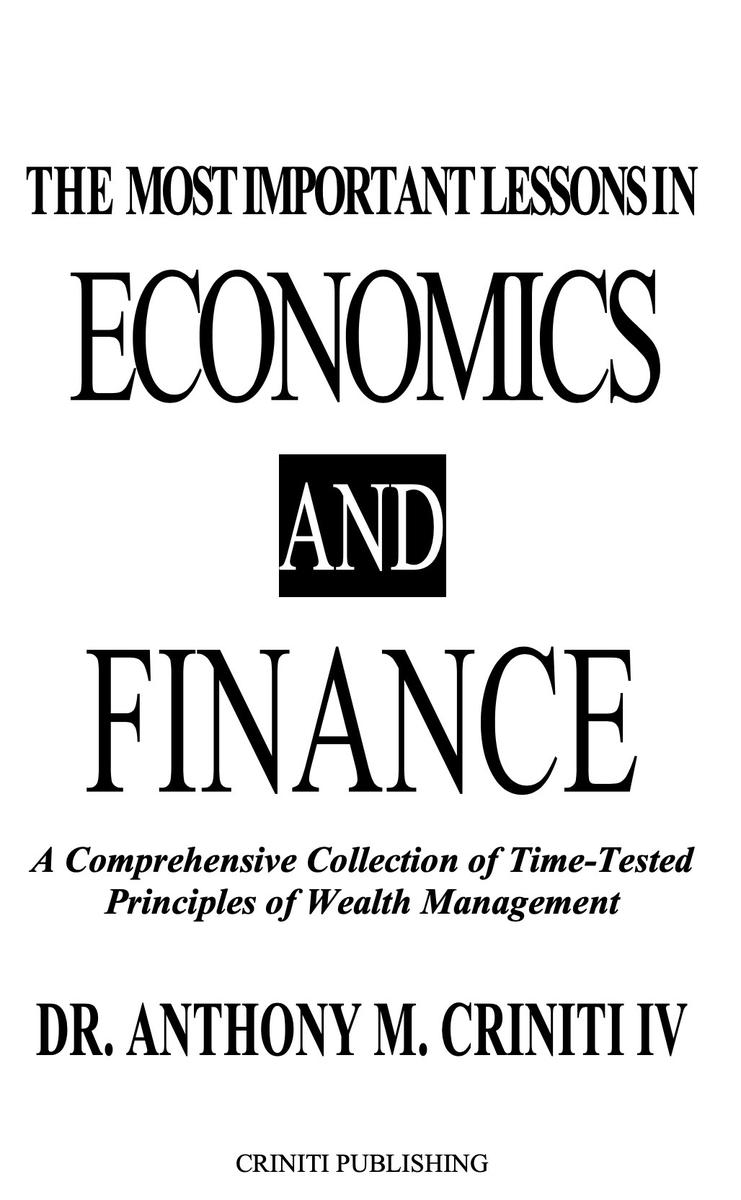 THE MOST IMPORTANT LESSONS IN ECONOMICS AND FINANCE A Comprehensive Collection - photo 1