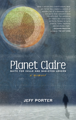 Jeff Porter - Planet Claire: Suite for Cello and Sad-Eyed Lovers