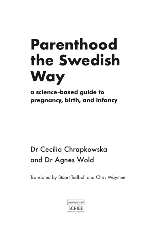 Parenthood the Swedish Way Dr Cecilia Chrapkowska is a board-certified - photo 1