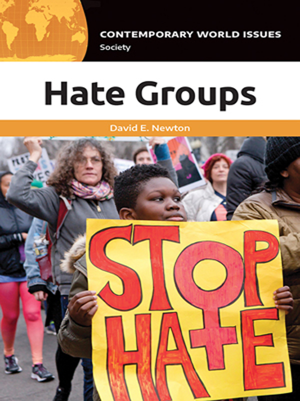 Hate Groups Recent Titles in the CONTEMPORARY WORLD ISSUES Series - photo 1