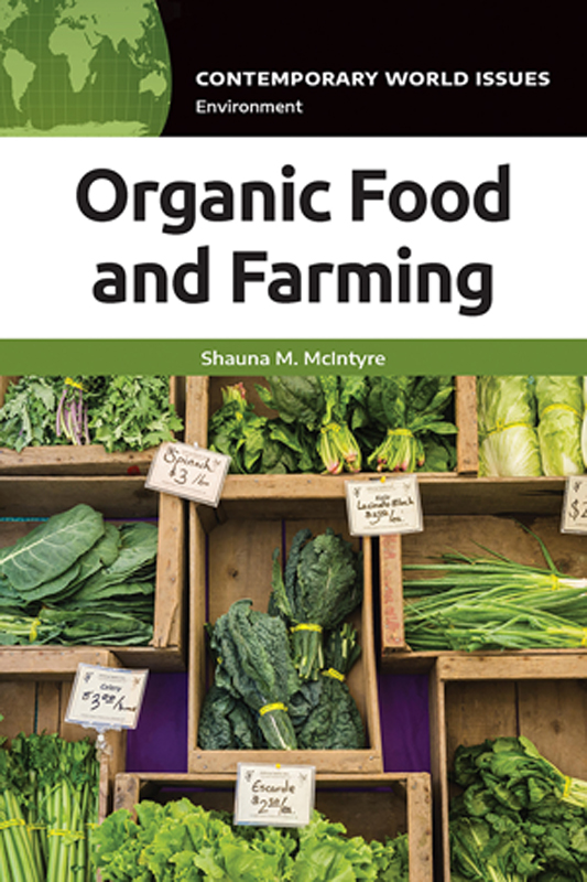 Organic Food and Farming Recent Titles in the CONTEMPORARY WORLD ISSUES - photo 1