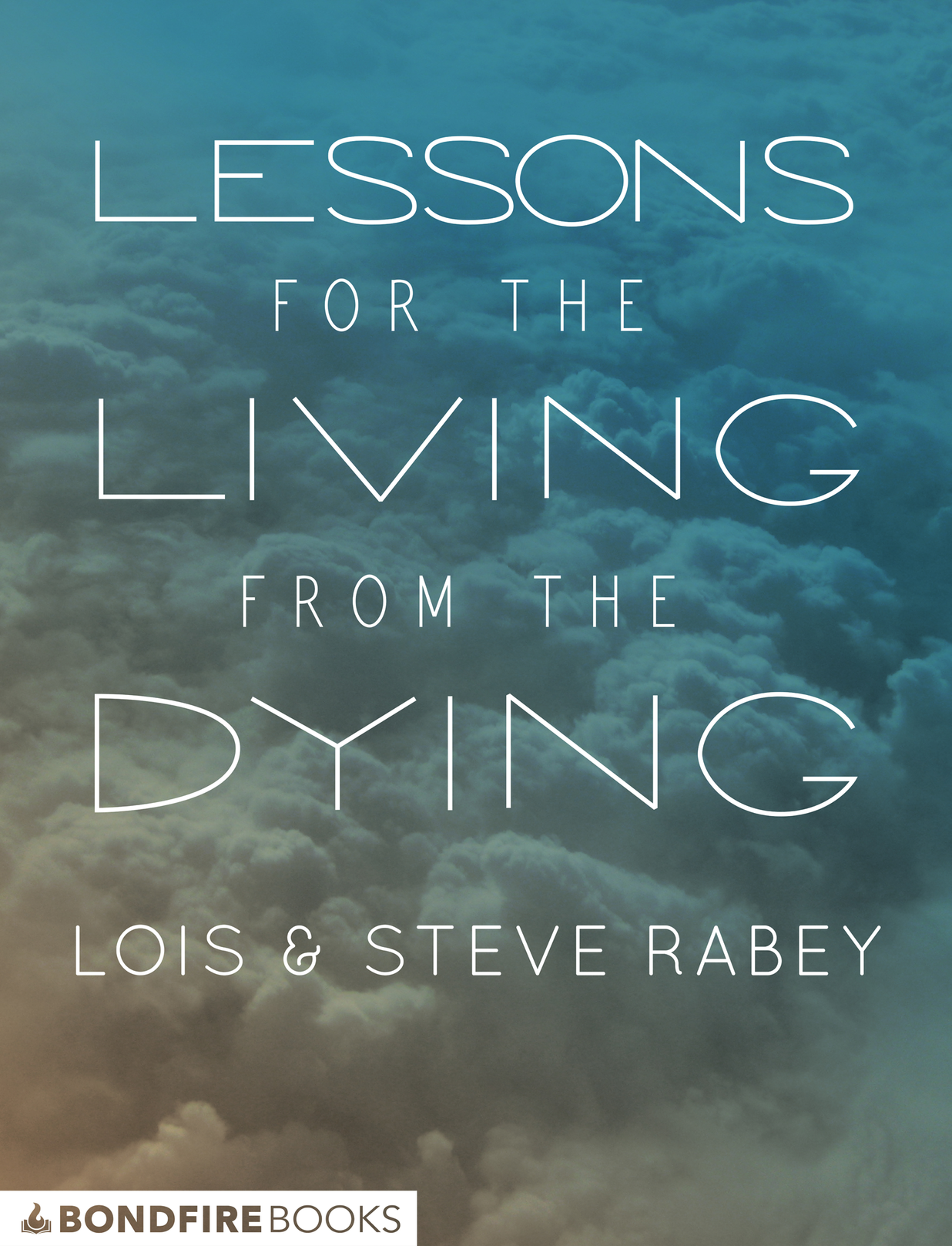 Lessons for the Living from the Dying Finding Wisdom in Final Conversations - photo 1