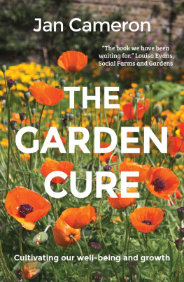 Jan Cameron - The Garden Cure: Cultivating our well-being and growth