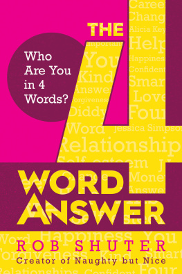 Rob Shuter The 4 Word Answer: Who Are You in 4 Words?