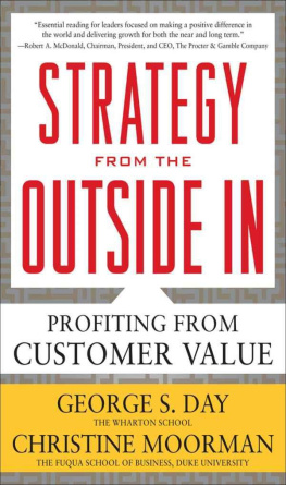George Day Strategy from the Outside In: Profiting from Customer Value