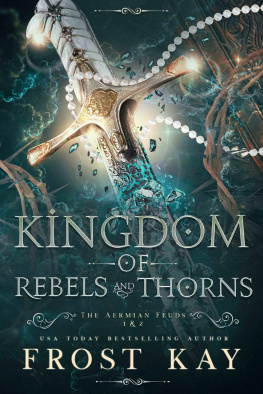 Frost Kay - Kingdom of Rebels and Thorns