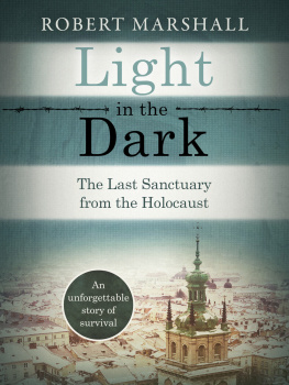 Robert Marshall - Light in the Dark: The Last Sanctuary from the Holocaust