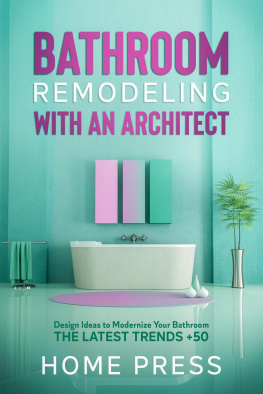 HOME PRESS Bathroom Remodeling with an Architect