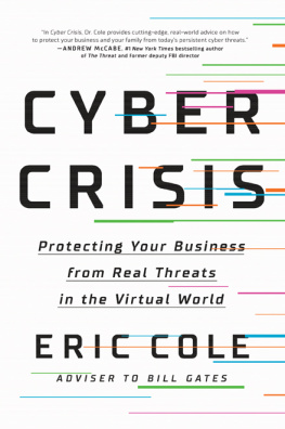 Eric Cole Cyber Crisis: Protecting Your Business from Real Threats in the Virtual World