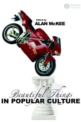 Alan McKee - Beautiful Things in Popular Culture