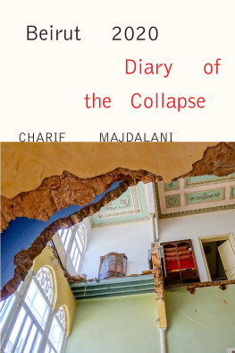 Charif Majdalani - Beirut 2020: Diary of the Collapse
