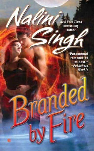 Branded by Fire By Nalini Singh Berkley Sensation mass-market edition - photo 1