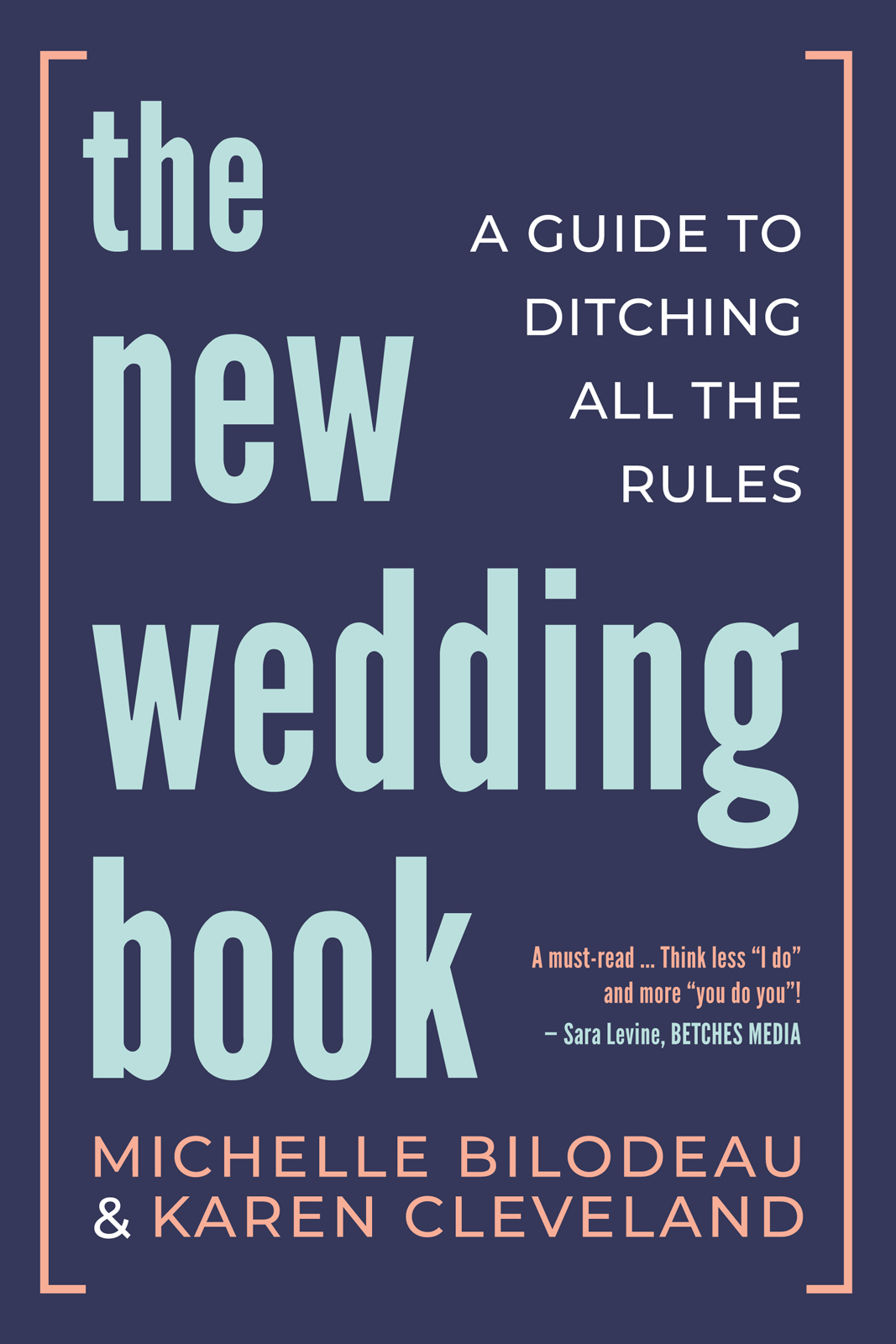 PRAISE FOR THE NEW WEDDING BOOK The wedding industry was in need of an - photo 1