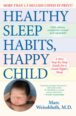 Marc Weissbluth Healthy Sleep Habits, Happy Child, 5th Edition: A New Step-by-Step Guide for a Good Nights Sleep