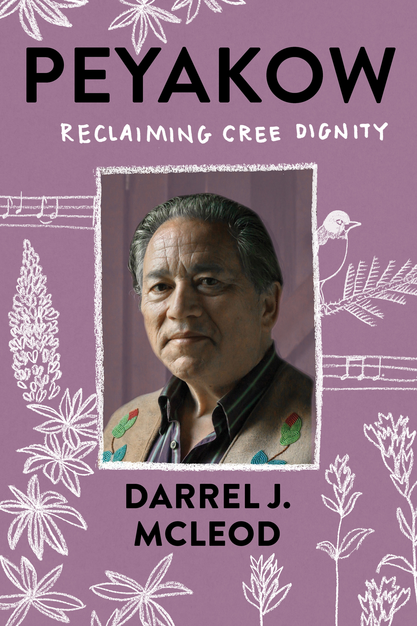 PEYAKOW PEYAKOW RECLAIMING CREE DIGNITY Darrel J McLeod MILKWEED EDITIONS - photo 1