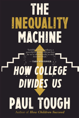 Paul Tough - The Inequality Machine: How College Divides Us