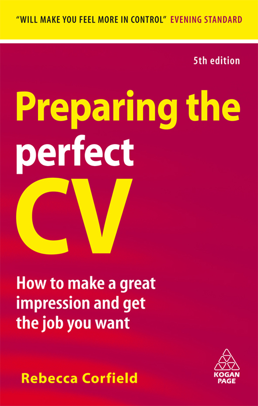 Preparing the perfect CV How to make a great impression and get the job you - photo 1