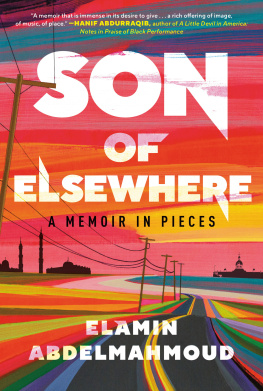 Elamin Abdelmahmoud - Son of Elsewhere: A Memoir in Pieces